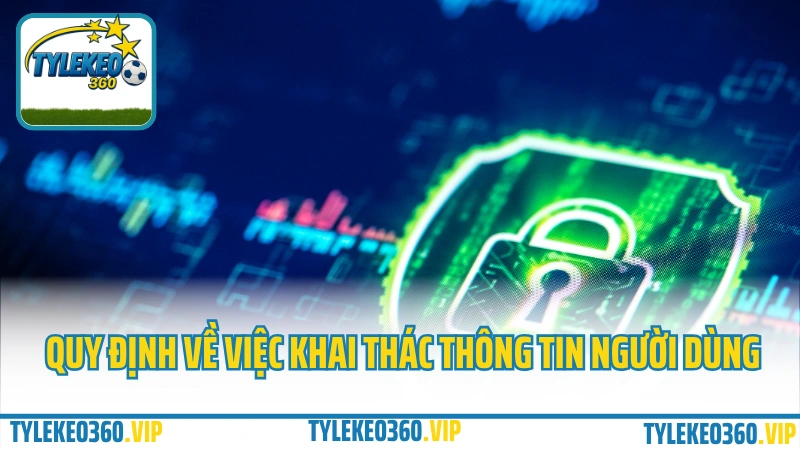 Chính sách bảo mật về việc khai thác thông tin người dùng