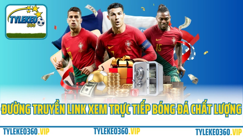 Đường truyền link xem trực tiếp bóng đá chất lượng