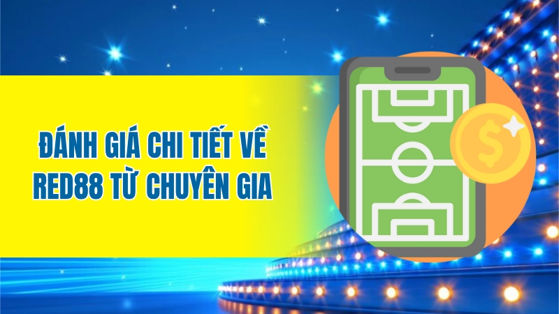 Đánh giá chi tiết về Red88 từ chuyên gia