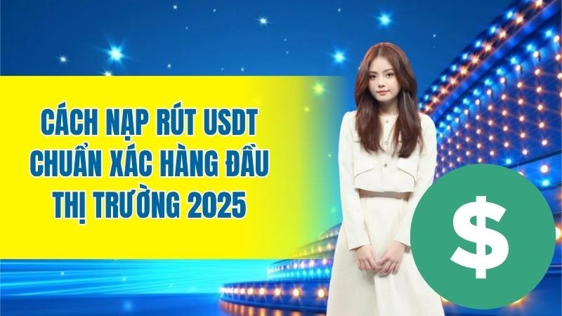 hướng dẫn nạp rút USDT